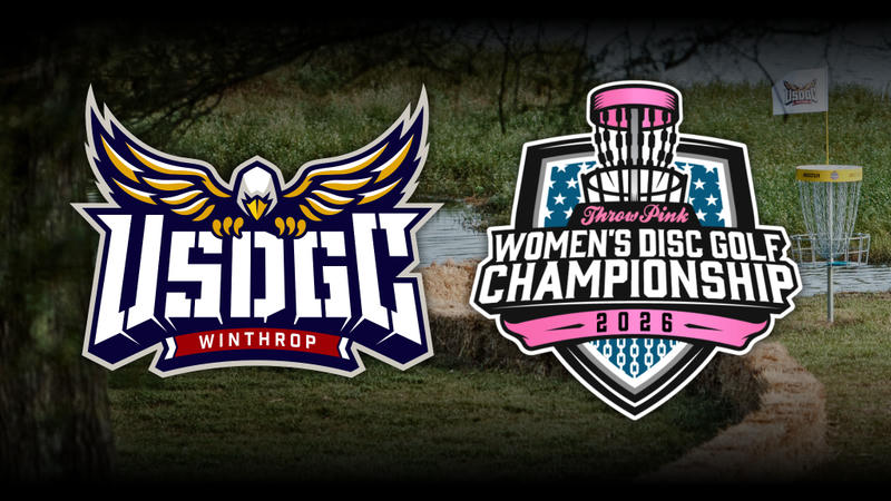 Welcome Winthrop! Top Storylines & How to Watch the 2026 USDGC & Throw Pink Championship